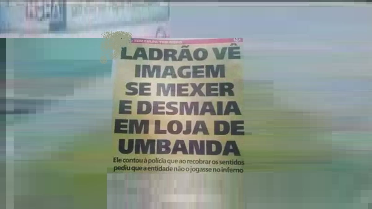 Ladrão desmaia em loja de umbanda